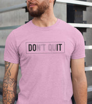 Men's Don't Quit T-Shirt (Taffy Pink) - wodarmour