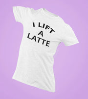 Men's "I Lift A Latte " T-Shirt (White) - wodarmour