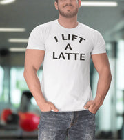 Men's "I Lift A Latte " T-Shirt - wodarmour