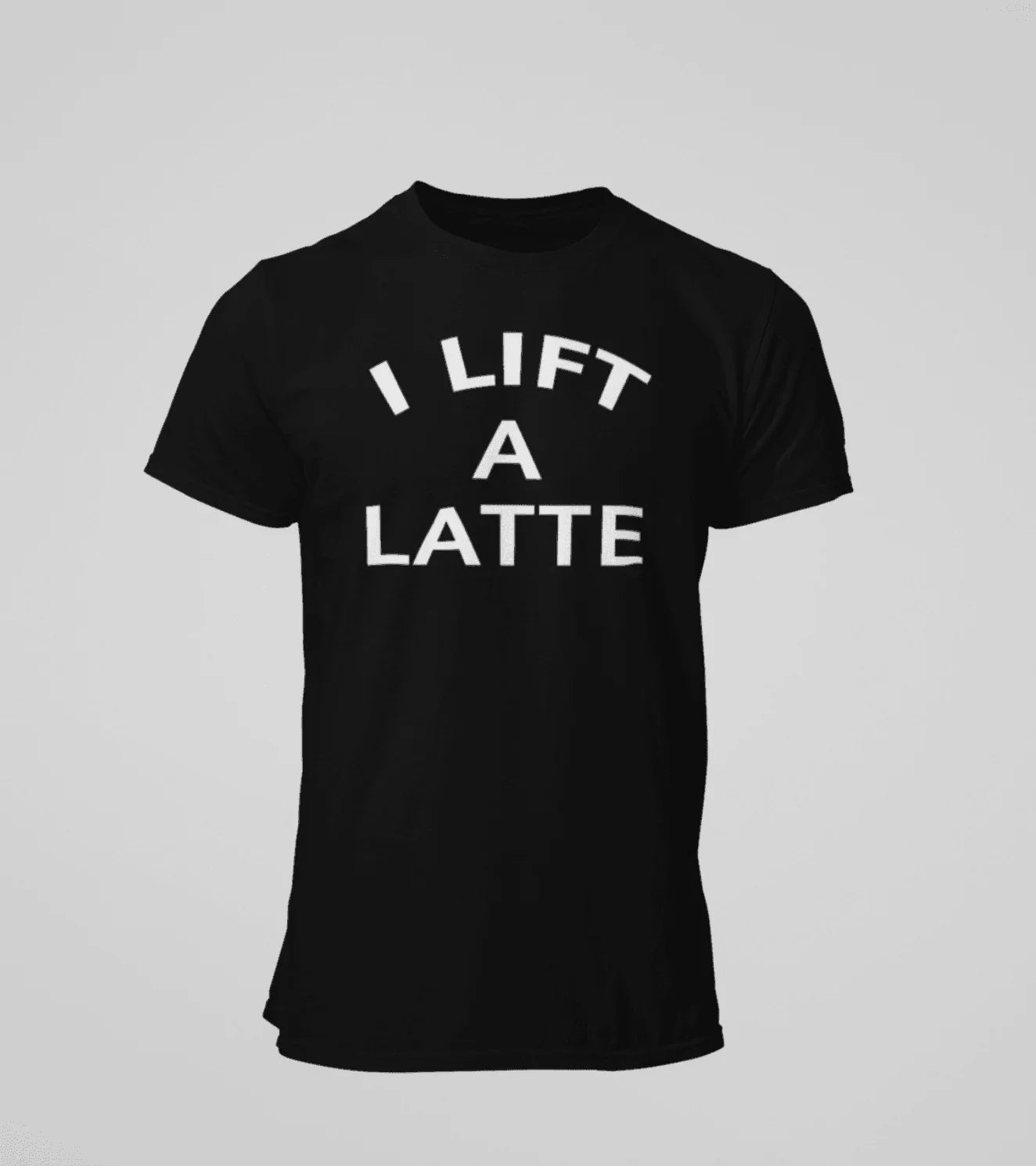 Men's "I Lift A Latte " T-Shirt - wodarmour