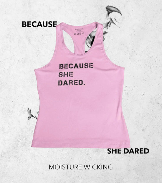 Women's Because She Dared tank top (Taffy Pink) - wodarmour