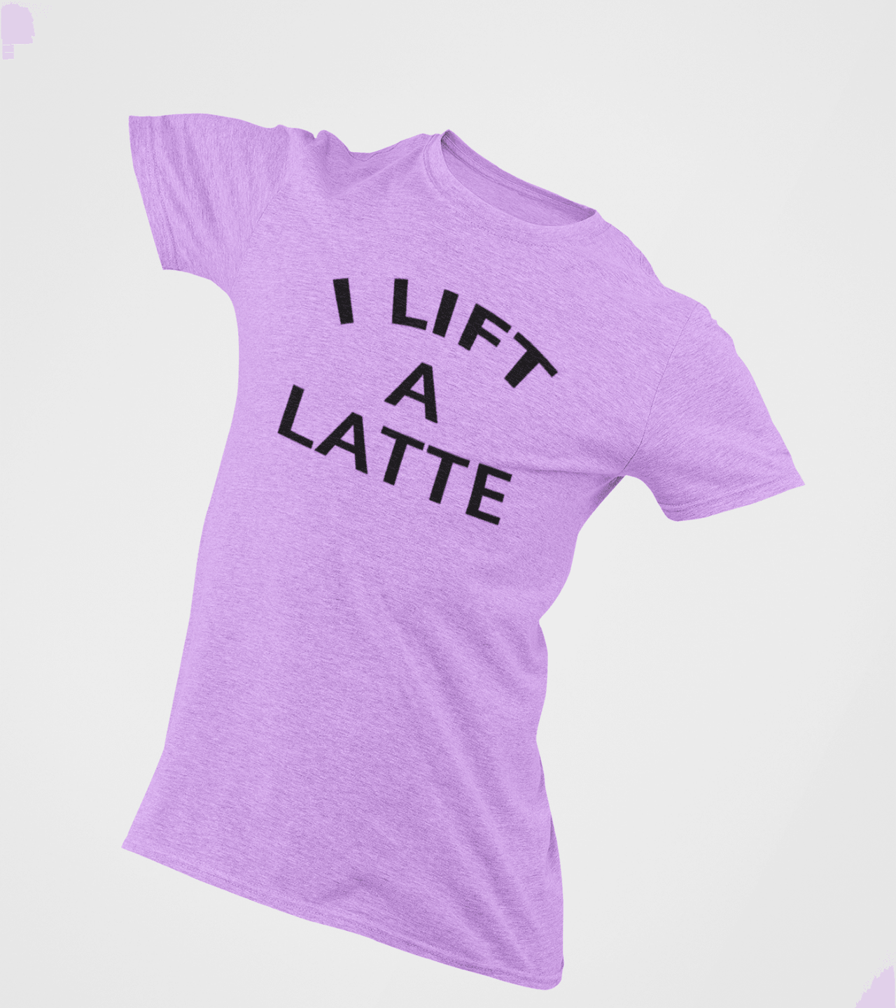 Men's "I Lift A Latte " T-Shirt (Lavender)