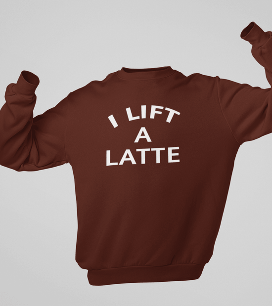 Men's I Lift A Latte Sweatshirt (Brown) - wodarmour