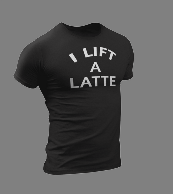 Load image into Gallery viewer, Men&amp;#39;s &amp;quot;I Lift A Latte &amp;quot; T-Shirt - wodarmour
