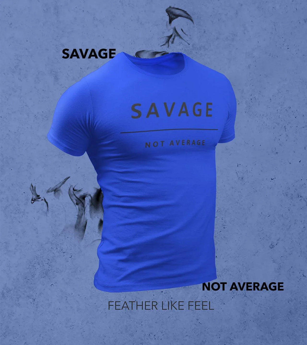 Men's "SAVAGE NOT AVERAGE" T-Shirt - wodarmour