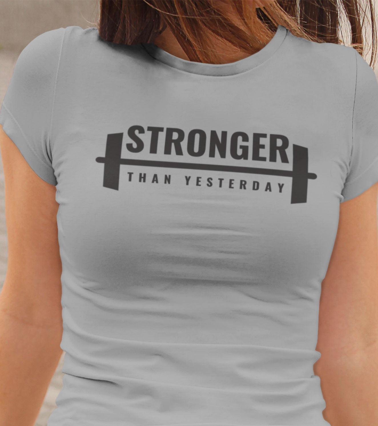 Women's "STRONGER THAN YESTERDAY" T-Shirt - wodarmour