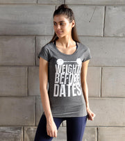 Women's "Weights before Dates" Graphic T-shirt - wodarmour