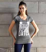 Women's "Weights before Dates" Graphic T-shirt - wodarmour