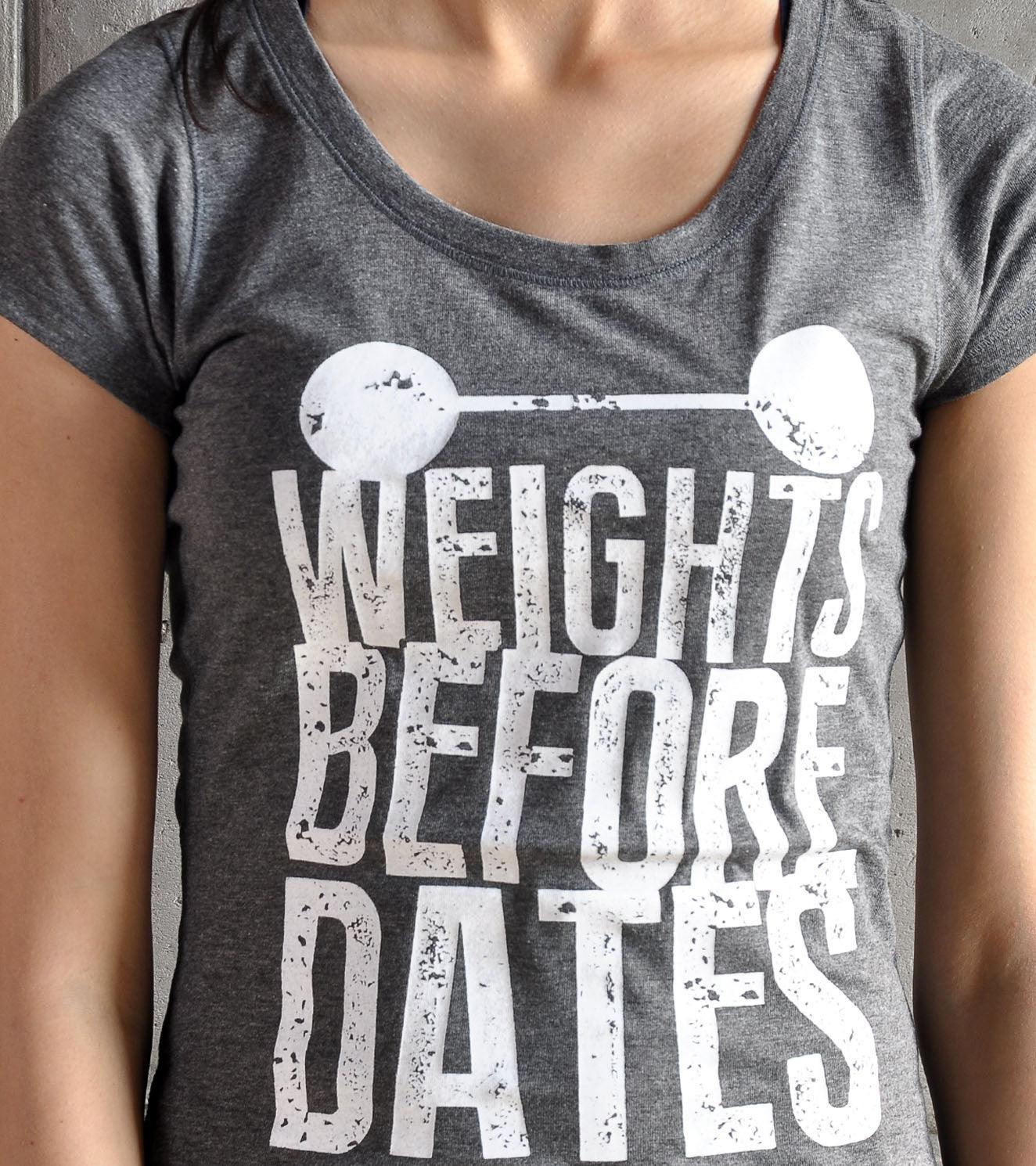 Women's "Weights before Dates" Graphic T-shirt - wodarmour